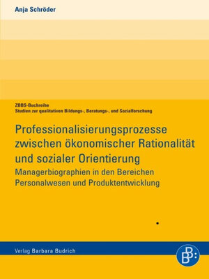 cover image of Professionalisierungsprozesse zwischen ökonomischer Rationalität und sozialer Orientierung